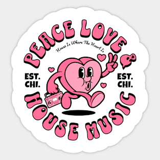 HOUSE MUSIC  - Peace Love Happy Heart (Black) Sticker